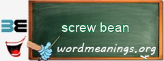 WordMeaning blackboard for screw bean